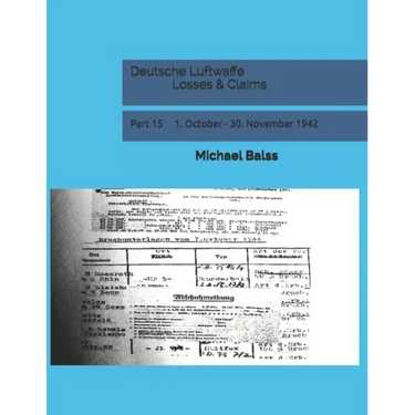 Deutsche Luftwaffe Losses & Claims: Part 15 1. October - 30. November 1942