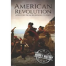 American Revolution: A History from Beginning to End