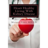 Heart Healthy Living With Kidney Disease: Lowering Blood Pressure
