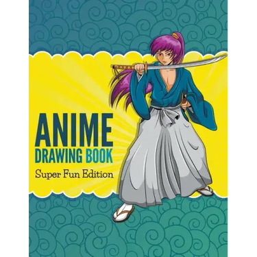 Anime Drawing Book: Super Fun Edition