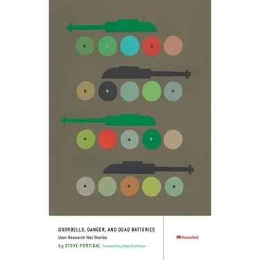 Doorbells, Danger, and Dead Batteries: User Research War Stories