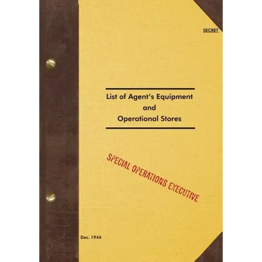 SECRET List of Agent's Equipment and Operational Stores: 1944