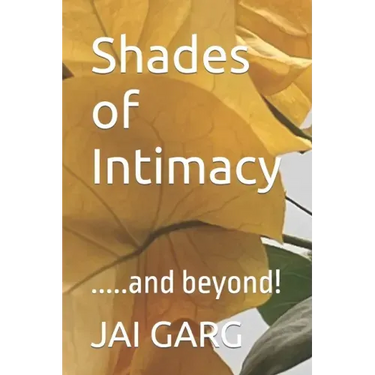 Shades of Intimacy: .....and beyond!