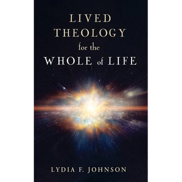 Lived Theology for the Whole of Life