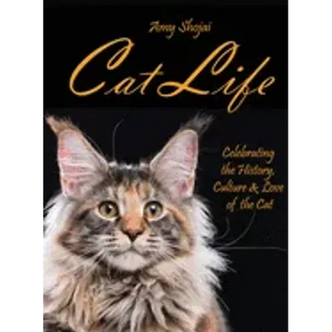 Cat Life: Celebrating the History, Culture & Love of the Cat