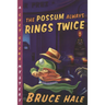 The Possum Always Rings Twice: A Chet Gecko Mystery