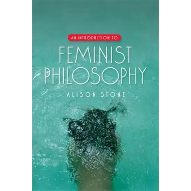 An Introduction to Feminist Philosophy