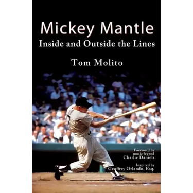 Mickey Mantle: Inside and Outside the Lines