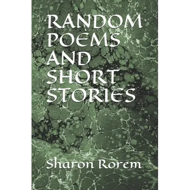 Random Poems and Short Stories