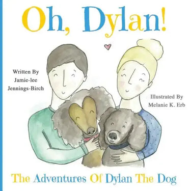 Oh, Dylan!: The Adventures of Dylan the Dog