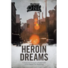 Heroin Dreams: A Young Boy Loving the Paraphernalia of the Lifestyle the Beginning