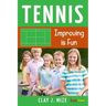Tennis: Improving is Fun