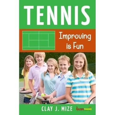 Tennis: Improving is Fun
