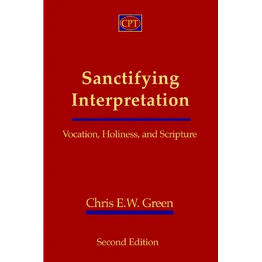 Sanctifying Interpretation: Vocation, Holiness, and Scripture