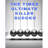The times ultimate killer sudoku: 200 of the deadliest Sudoku puzzles, Easy to Very Hard Level, Giant Bargain Sudoku Puzzle Book,4 Books in 1