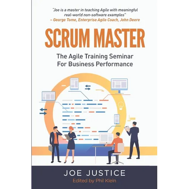 Scrum Master: The Agile Training Seminar for Business Performance