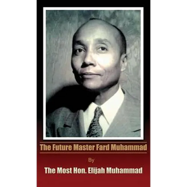 The Future Master Fard Muhammad
