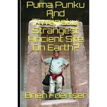 Puma Punku and Tiwanaku: Strangest Ancient Place on Earth?