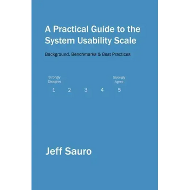 A Practical Guide to the System Usability Scale: Background, Benchmarks & Best Practices