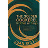 The Golden Cockerel & Other Writings