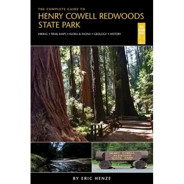 The Complete Guide to Henry Cowell Redwoods State Park