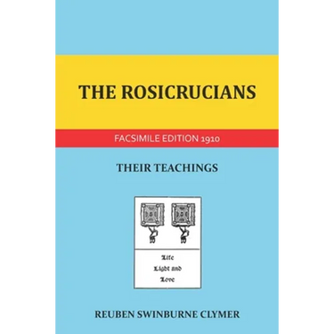 The Rosicrucians: Their Teachings