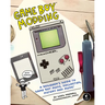 Game Boy Modding: A Beginner's Guide to Game Boy Mods, Collecting, History, and More!