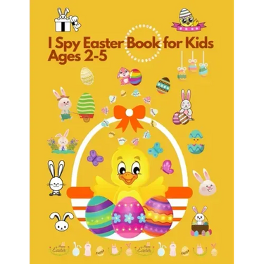 I spy Easter Book for Kids Ages 2-5: Fun Activity and Guessing Book for Toddlers and Preschoolers. Find Easter Egg, Chick and many more