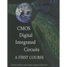 CMOS Digital Integrated Circuits: A First Course