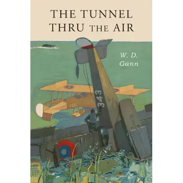 Tunnel Thru the Air: Or Looking Back From 1940