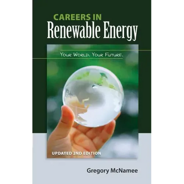 Careers in Renewable Energy, Updated 2nd Edition: Your World, Your Future