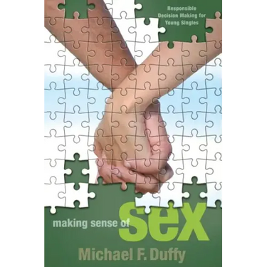Making Sense of Sex: Responsible Decision Making for Young Singles