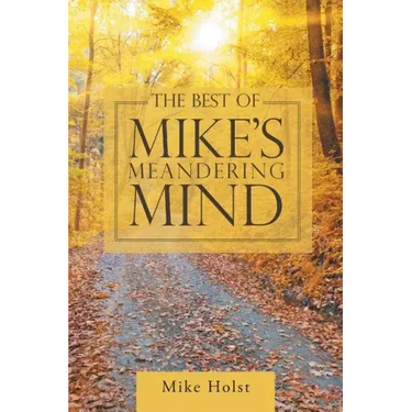 The Best of Mike's Meandering Mind