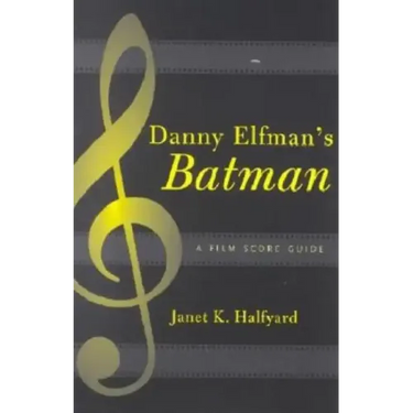 Danny Elfman's Batman: A Film Score Guide