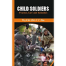 Child Soldiers: Practice, Law and Remedies