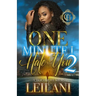 One Minute I Hate You 2: A Hood Love Story