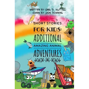Short Stories For Kids: Additional Amazing Animal Adventures: (24 mini books for children)
