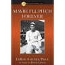 Maybe I'll Pitch Forever