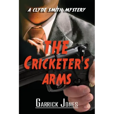 The Cricketer's Arms: A Clyde Smith Mystery