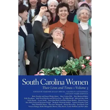 South Carolina Women: Their Lives and Times, Volume 3