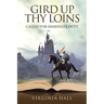 Gird up Thy Loins: Called for Immediate Duty