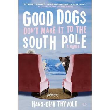 Good Dogs Don't Make It to the South Pole