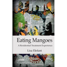 Eating Mangoes: A Residential Treatment Experience