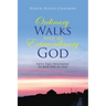 Ordinary Walks with an Extraordinary God: Fifty-Two Devotions to Keep You in Step