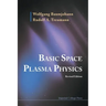 Basic Space Plasma Physics (Revised Edition)