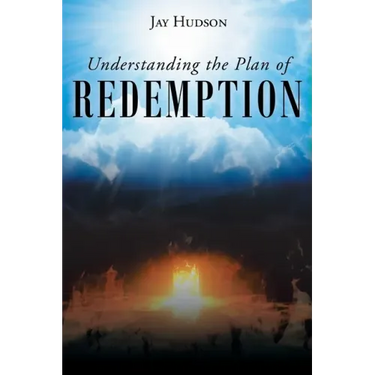 Understanding the Plan of REDEMPTION