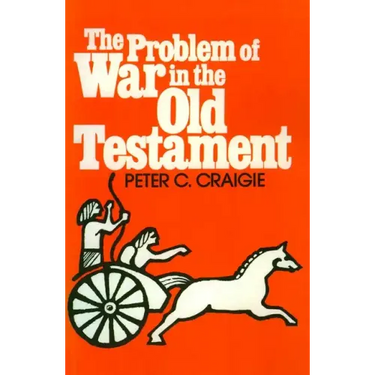 The Problem of War in the Old Testament