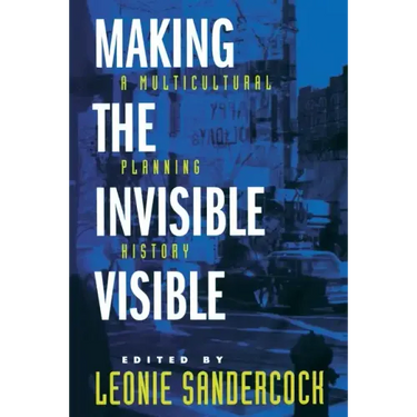 Making the Invisible Visible: A Multicultural Planning History Volume 2
