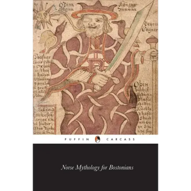 Norse Mythology for Bostonians: A Transcription of the Impudent Edda