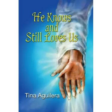 He Knows and Still Loves Us